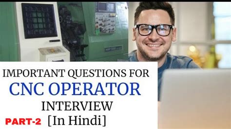 cnc machine related questions|cnc machine operator interview questions.